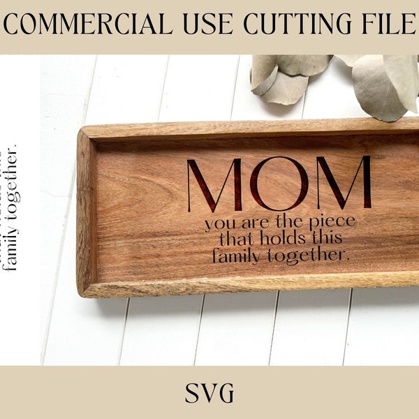 Mom Piece That Holds Us Together Catch All Tray Designs SVG | Key Tray | Digital Download | Laser File | Mothers Day | Mom Gift