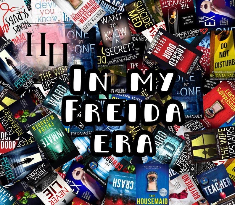 Puede incluir: Un collage de portadas de libros con la autora Freida McFadden. Las portadas son principalmente en blanco y negro con acentos rojos. El texto "In My Freida Era" est&aacute; superpuesto en la imagen.