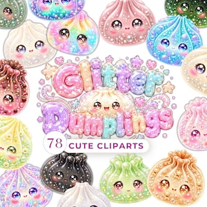 May include: A collection of 78 digital clipart illustrations featuring kawaii-style dumplings with glittery, iridescent textures, large sparkling eyes, and smiling faces, centered around the text Glitter Dumplings 78 CUTE CLIPARTS.