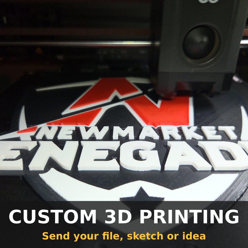 Close-up of a 3D printer nozzle over a white, red and black Newmarket Renegades logo being printed, with the text Custom 3D Printing, send your file, sketch or idea.