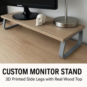 Custom Monitor Stand – 3D Printed Side Legs with Real Wood Top | Maple, Walnut, or Stained Pine | Minimalist Desk Riser