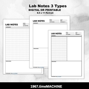 May include: Three printable lab note templates in black and white. Each template has a gridded section for recording experiments, a section for writing conclusions, and space for student information, including name, class, lab partner, lab number, date, and experiment number.