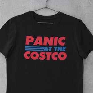 Panic At The-Costco-Funny T-Shirt Panic At The-Costco-Funny T-Shirt