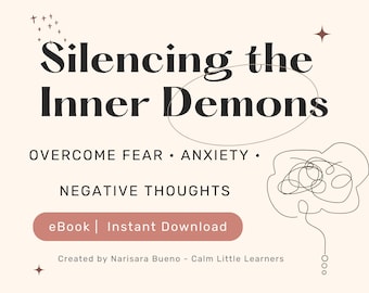 May include: An ebook cover with the title "Silencing the Inner Demons" in a bold, dark font. The cover includes the phrases "Overcome Fear, Anxiety, Negative Thoughts" and "eBook | Instant Download". A line drawing of a brain is also featured.