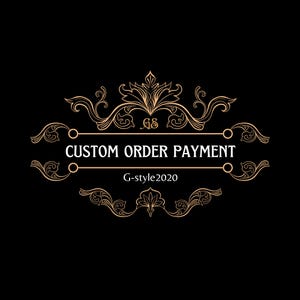 Könnte beinhalten: Eine schwarze Grafik mit einem kupferfarbenen, verzierten Filigranrand, dem Text "CUSTOM ORDER PAYMENT" in weißen Großbuchstaben, den Initialen "GS" oben und dem Text "G-style2020" zentriert unter der horizontalen Hauptlinie.