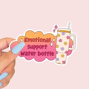 EMOTIONAL SUPPORT WATERBOTTLE Vinyl Aufkleber | Kindle Sticker | Glänzend oder Holographisch | Kreative Aufkleber | Relatable, Snarky Aufkleber