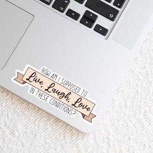 VIVE, RIRE, AMOUR Sticker drôle | Pour ordinateurs portables, Kindles, journaux, gourdes | Résistant à l'eau | Brillant ou holographique | Sticker sarcastique