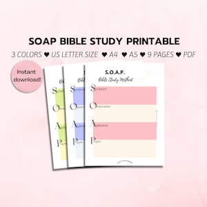 May include: SOAP Bible Study printable with a pink background. The design includes the text "SOAP BIBLE STUDY PRINTABLE" and "instant download!" The printable is available in 3 colors, US Letter size, A4, A5, and 9 pages.