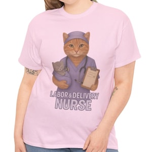 Cute Cat Nurse Tee, Labor & Delivery Nurse Shirt, Gift for Nurses, Animal Lover Apparel, Cat Lover Tee