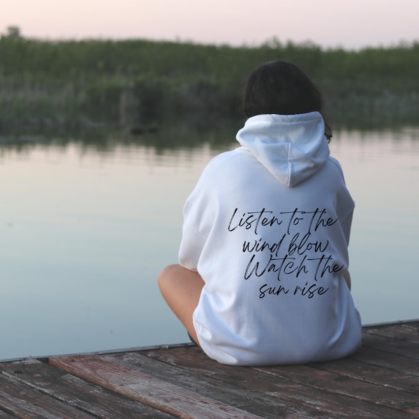 Listen to the Wind Blow Watch the Sun rise hoodie | Fleetwood Mac lyrics shirt | Stevie Nicks shirt