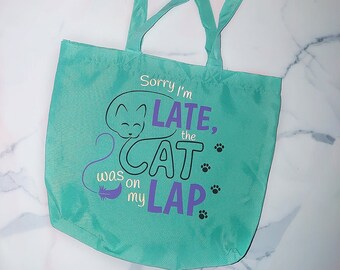 Sorry I'm Late The Cat Was On My Lap Tote Bag, Cat Mom Gift, Cat Tote Bag, Cat Owner Gifts, Animal Tote Bag