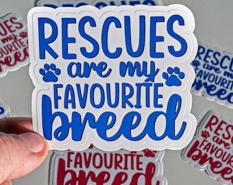 Rescues Are My Favorite Breed Vinyl Sticker, Pet Sticker, Laptop Sticker, Notebook Sticker, Water Bottle Sticker
