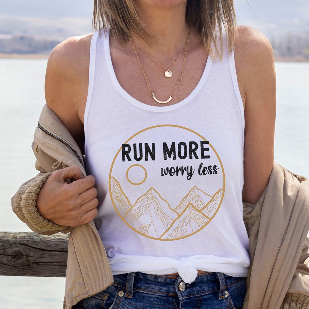 Run More Worry Less, Running Tank, Running Shirt, Gift for Runner ...