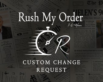 Rush My Order 6 Hours or Custom Change Request