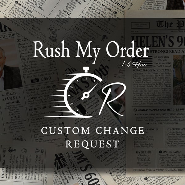 Rush My Order 6 Hours or Custom Change Request