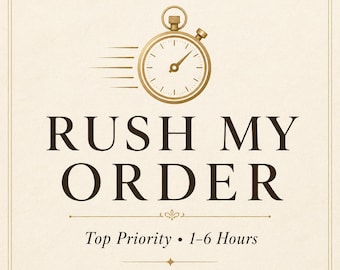 Rush My Order 1-6 Hours