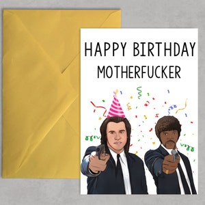 Funny pulp fiction Movie birthday card - Rude Humour card for bestie, sibling, partner, Movie card, Samuel L Jackson, Cheeky Birthday card image 2