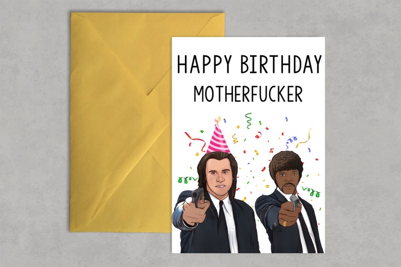 Funny pulp fiction Movie birthday card - Rude Humour card for bestie, sibling, partner, Movie card, Samuel L Jackson, Cheeky Birthday card image 2