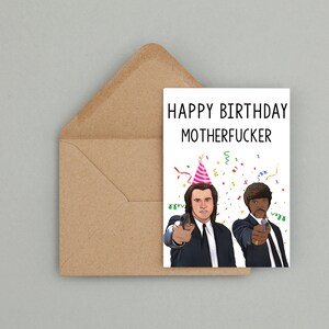 Funny pulp fiction Movie birthday card - Rude Humour card for bestie, sibling, partner, Movie card, Samuel L Jackson, Cheeky Birthday card image 3