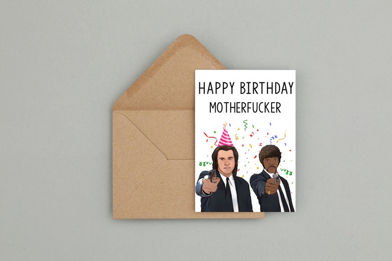 Funny pulp fiction Movie birthday card - Rude Humour card for bestie, sibling, partner, Movie card, Samuel L Jackson, Cheeky Birthday card image 3