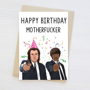 Funny pulp fiction Movie birthday card - Rude Humour card for bestie, sibling, partner, Movie card, Samuel L Jackson, Cheeky Birthday card image 1