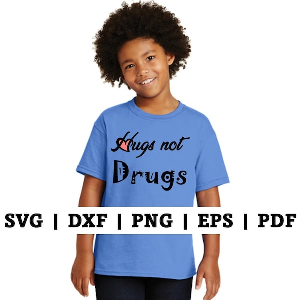 Hugs not Drugs svg - Digital File Svg eps PDF Dxf Png Commercial License
