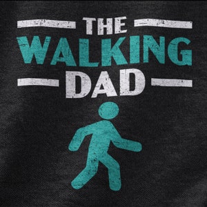 Walking Dad Shirt, Outdoors Walking T-shirt For Men, Great Walking Tee, Let&#39;s Walk Walking Addict, Walking Therapy Walker