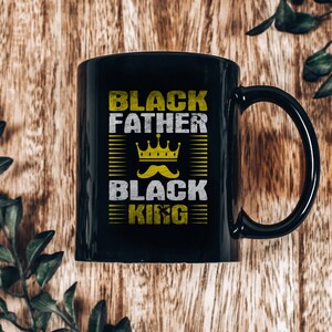 Black Father Mug, Black Owned, Black Father Gift, Black Dad Gift, Gift For Black Father, Black Dad Birthday Gift, Black Mug