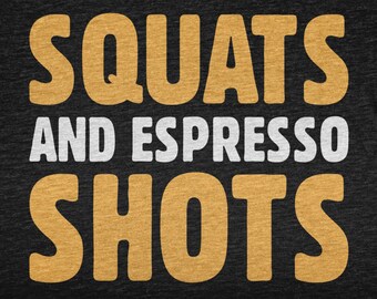 Squats And Espresso Shot, Funny Gym Shirt For Bodybuilder Weightlifter Gym Instructor, Gym Clothes For Fitness Enthusiast, Workout Tshirt