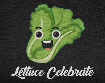 Lettuce Celebrate, Koszula ogrodnicza dla mężczyzn i kobiet, Koszulka miłośniczki roślin dla ogrodnika, Koszulka botaniczna dla sukulentnej kobiety