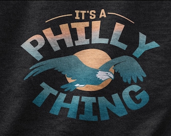 It's A Philly Thing Shirt, Philadelphia Eagles, Eagles Football, Football Lover Gift For Football Fans, Philly Eagles