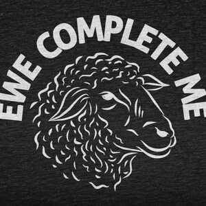 Ewe Complete Me, Animal Pun For Animal Lover, Animal Shirt For Men and Women, Funny Animal Tshirt, Wildlife Tee