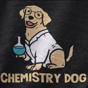 Chemistry Dog, Dog Tshirt For Men and Women, Dog Lovers, Puppy Lover, Dog Lover Shirt, Cute Dog Gifts, Unisex Graphic Tee