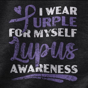 I Wear Purple For Myself Shirt, Lupus Awareness Month Tshirt für Männer Frauen, Motivierender Lupus Tee für Lupus Krieger, Walk For Lupus