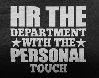 HR Shirt, Funny Human Resources Office Tshirt, Human Resources Gift For HR Squad, Profession T Shirt For HR Manager Coworker
