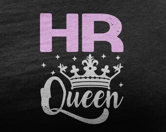 May include: A pink and white graphic design with the text "HR Queen" and a crown. The text is in a distressed font.