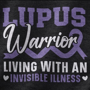 Living With An Invisible Disease Shirt, Lupus Awareness Month Tshirt For Men Women, Lupus Tee For Lupus Warrior, Walk For Lupus