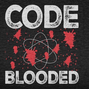 Code Blooded, Science Lover Gift voor wetenschapper, Science Tshirt voor toekomstige wetenschapper, Science Teacher Gift