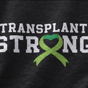 Transplant Strong Shirt, Liver Transplant Tshirt For Men Women, Organ Transplant Gift For An Organ Donor, Liver Organ Donation Tee