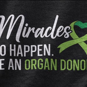 Wonderen gebeuren een orgaandonor shirt, levertransplantatie tshirt voor mannen vrouwen, orgaantransplantatie cadeau voor een orgaandonor