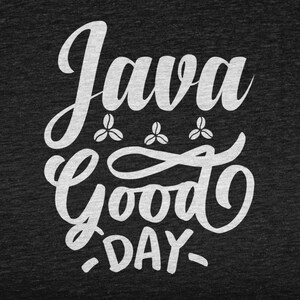 May include: White text on a black background reads "Java Good Day" with three coffee bean icons above the word "Good".
