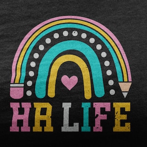 HR Life Shirt, Funny Human Resources Office Tshirt, Human Resources Gift For HR Squad, Profession T Shirt For HR Manager Coworker