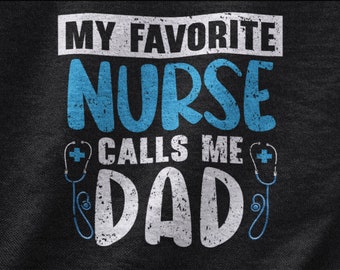 Mijn favoriete verpleegster noemt me papa shirt, verpleegkundig tshirt voor verpleegkunde student verpleegkunde afgestudeerd, geregistreerde verpleegster tee, RN gift, nurse week T-shirt