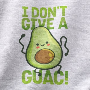 I Don&#39;t Give A Guac Shirt, Funny Avocado Tshirt For Avocado Lover, Avocado Gift For Vegan Vegetarian, Guacamole Guac Tee For Men Women