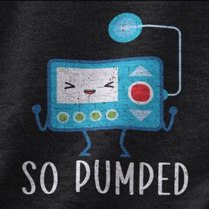 So Pumped Shirt, Funny Diabetes Awareness Tshirt For Men and Women, Type 1 Diabetes Tee For Diabetic and Diabetes Fighter, T1D T2D Warrior