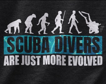 T-shirt Scuba Divers Are Just More Evolved, T-shirt pour les amateurs de plongée