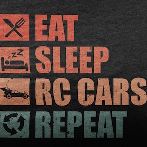 Eat Sleep RC Cars Repeat, RC Car Shirt, Remote Control Car For RC Lover, I Love Rc Cars For Men, Rc Crawler