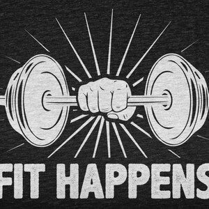 Fit Happens, lustiges Fitnessstudio-Shirt für Bodybuilder-Gewichtheber-Turnlehrer, Turnkleidung für Fitness-Enthusiasten, Workout-T-Shirt