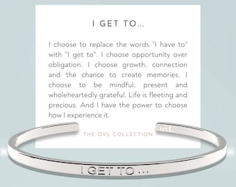 Pulsera "I Get To" / Brazalete con afirmación diaria / Regalo de gratitud para mujeres / Joyería inspiradora de atención plena para ella