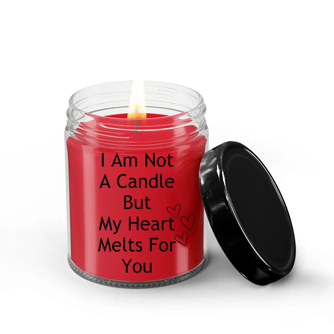 You Make My Heart Melt Candle, Gift for Her, Valentine Gift, Anniversary Gift, Candle for Wife